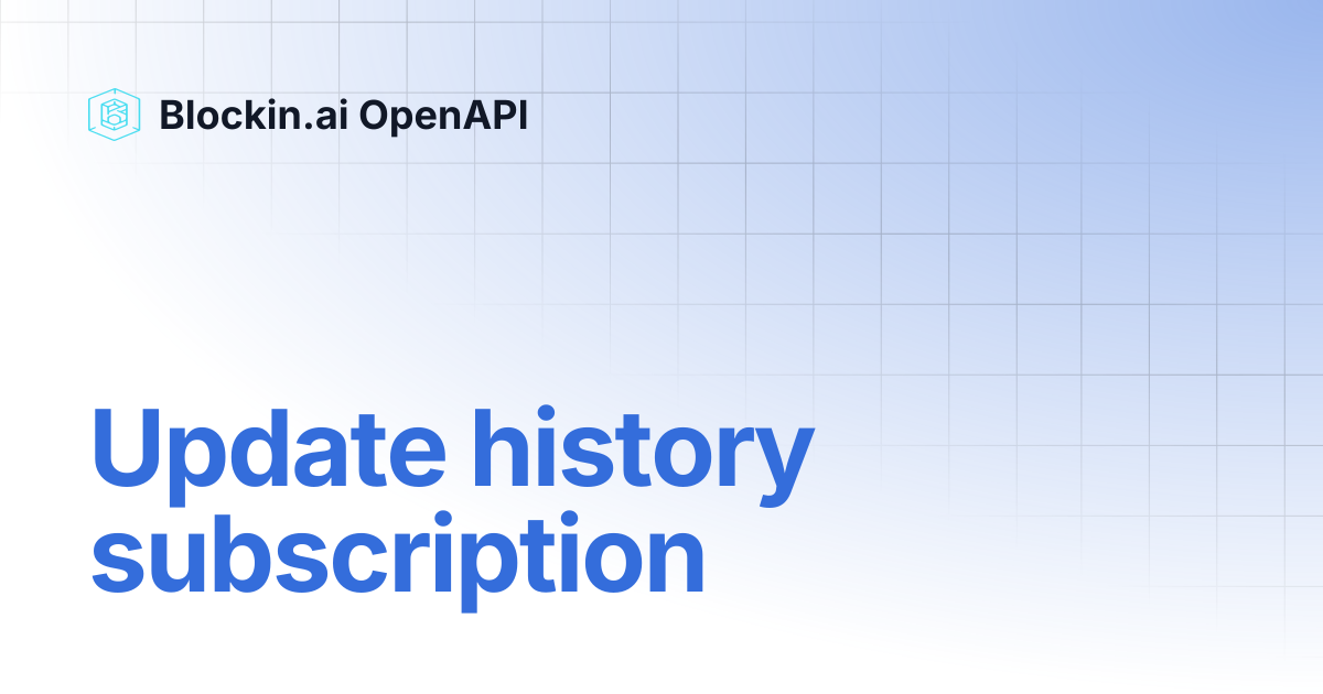 Update history subscription | Blockin.ai OpenAPI